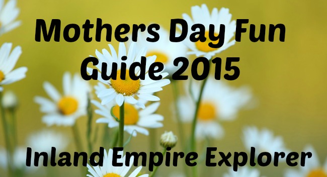 Mother's Day Fun Guide 2015